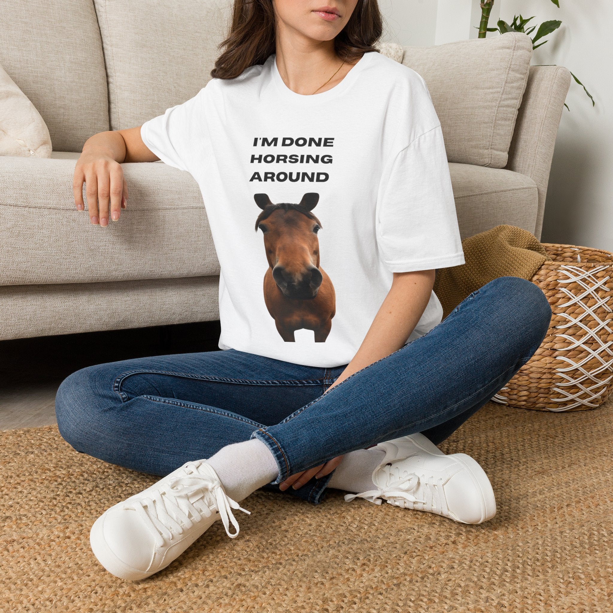 I’m Done Horsing Around T-Shirt — Funny Horse Lover Tee
